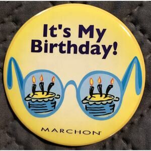 Vintage Pinback Button "It's My Birthday Marchon" Glasses Birthday Cake 3"d